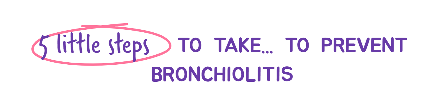 5 steps to take to prevent bronchiolitis. The text is purple with the 5 steps being circled in pink. 